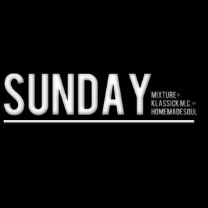 Sunday (feat. Mixture & KlassickEmcee)