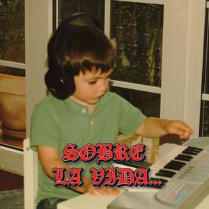 Sobre la vida... (Explicit)