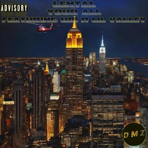Your All (feat. Ubi & Lil Valley) (Explicit)