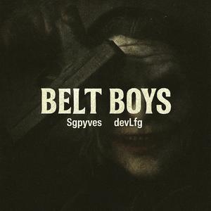 Belt Boys (feat. devLfg) (Explicit)