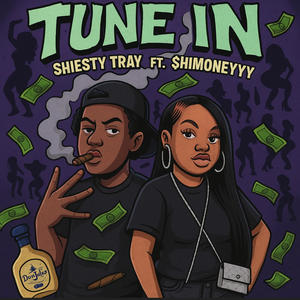 Tune in (feat. $himoney)