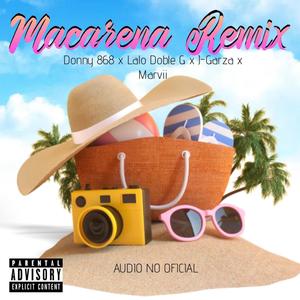 Macarena RMX |Audio no oficial| (feat. Lalo doble g, J-Garza & Märvii) [Explicit]