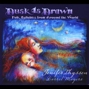 Dusk is Drawn (Folk Lullabies from around the World)