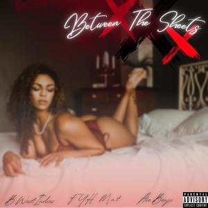 Between The Sheets (feat. FYH Mat & B West Indies)