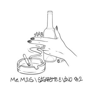 Me, M2S / Sigarette e Vino, Pt. 2 (Explicit)