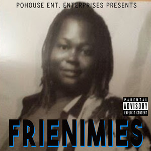 Frienimies (feat. Prince Nitro)