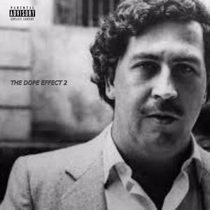 The Dope Effect 2 (Explicit)