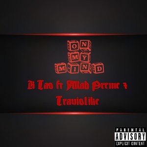 On My Mind (feat. Allah Preme & TravisLike) (Explicit)