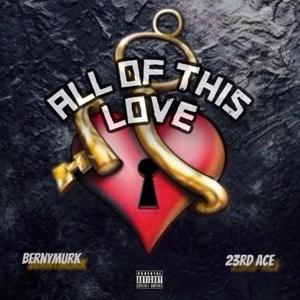 All of This Love (feat. 23rdAce)