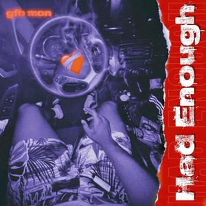 Had Enough (Explicit)