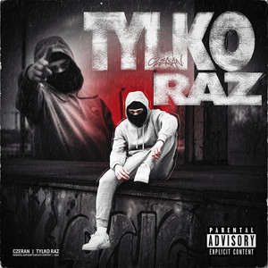Tylko Raz (Explicit)