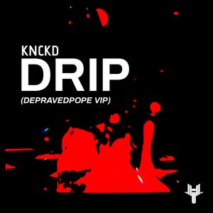 DRIP(DepravedPope Edit) (Explicit)