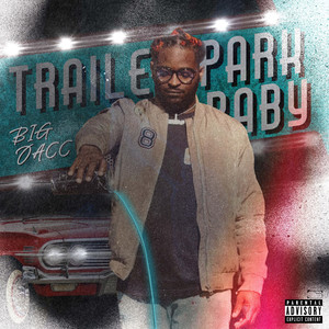 Trailer Park Baby (Explicit)