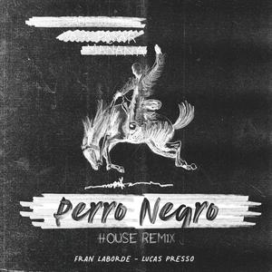 Perro Negro (House Remix)