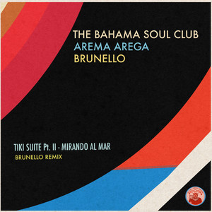Tiki Suite Pt. 2 - Mirando Al Mar (Brunello Remix)