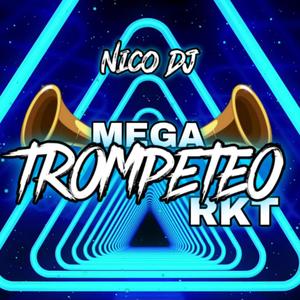 Mega Trompeteo Nico dj(RKT)