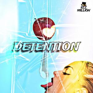 DETENTION (Explicit)