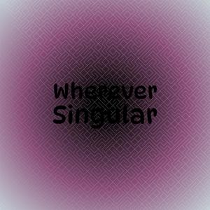 Wherever Singular