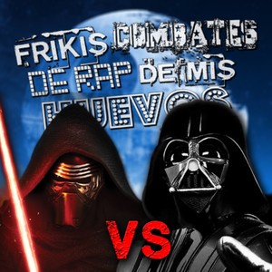 Darth Vader vs Kylo Ren (Frikis Combates de Rap de Mis Huevos T1)