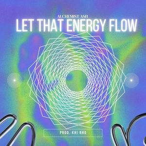 Let That Energy Flow