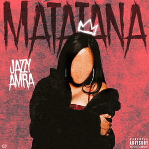 Matatana (Explicit)