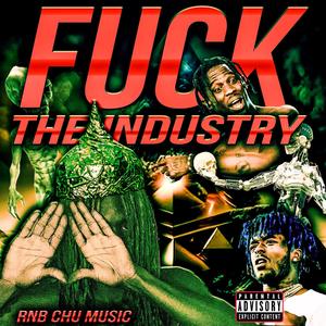 **** THE INDUSTRY (Explicit)