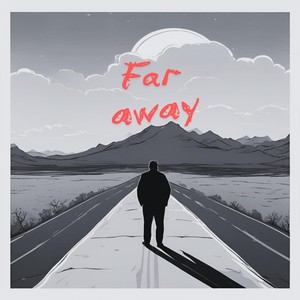 Far away