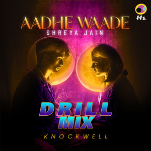 Aadhe Waade (Drill Mix)