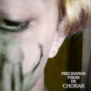 Precisamos Parar De Chorar (Explicit)