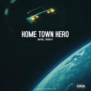 HOME TOWN HERO (Explicit)