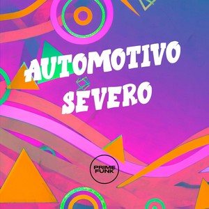 AUTOMOTIVO SEVERO (Explicit)