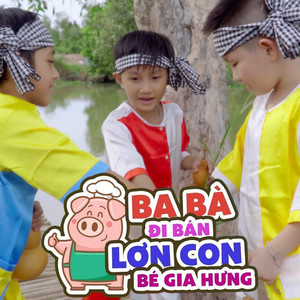 Ba Bà Đi Bán Lợn Con