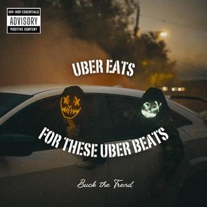 Uber Eats for These Uber Beats (Explicit)