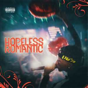 Hopeless Romantic (Explicit)