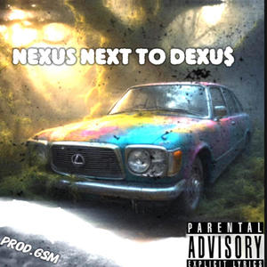 NEXUS NEXT TO DEXU$ (Explicit)