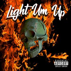 Light Um Up (Explicit)