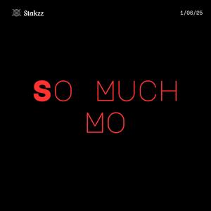 So Much Mo (Explicit)