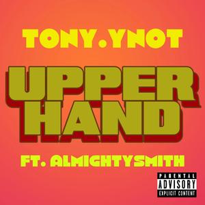 Upper Hand (Right Hand Man) (feat. Almightysmith) (Explicit)