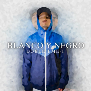 Blanco y Negro (Explicit) (黑与白)