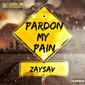 PARDON MY PAIN (Explicit)