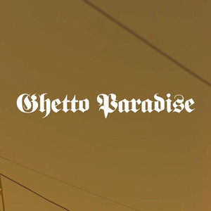Ghetto Paradise