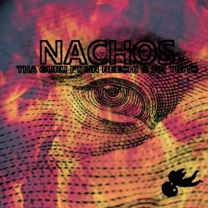 Nachos(feat. HN Neechi & HN Tinto) (Explicit)
