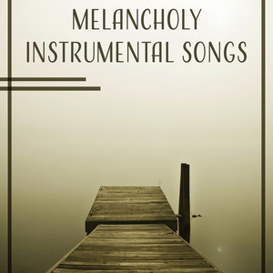 Melancholy Instrumental Songs: Relaxing Smooth Jazz, Music for Wellbeing and Rest, Calming Moments of Serenity