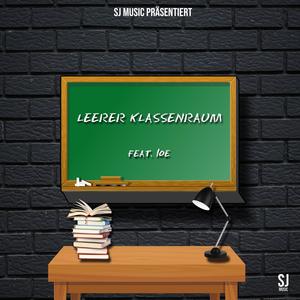 Leerer Klassenraum (feat. B-jay, Zabaro800, MrButter, erstequeen, BigG, Beatlemaniac & 10e)