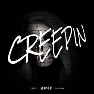 Creepin (Explicit)