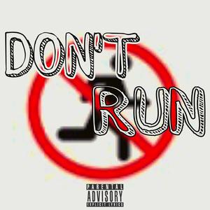 Don't Run (Explicit)