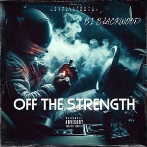 Off The Strength (Explicit)