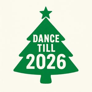DANCE TILL 2026