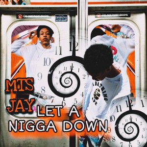 LET A NIGGA DOWN (Explicit)