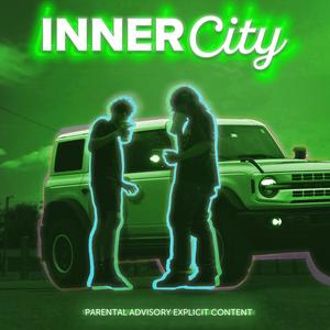 inner city (Explicit)